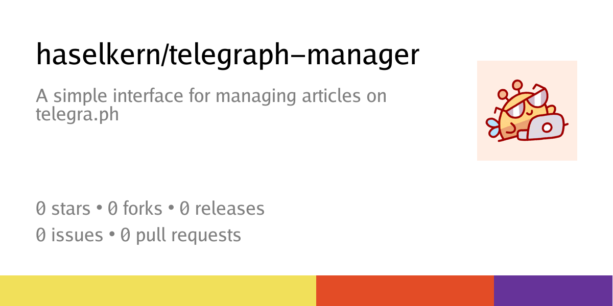 haselkern/telegraph-manager: A simple interface for managing articles ...
